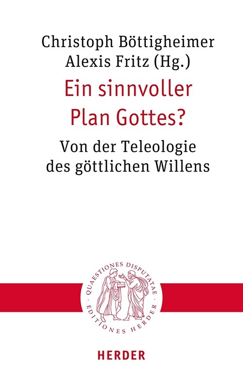 Ein Sinnvoller Plan Gottes?: Von Der Teleologie Des Gottlichen Willens (Paperback)