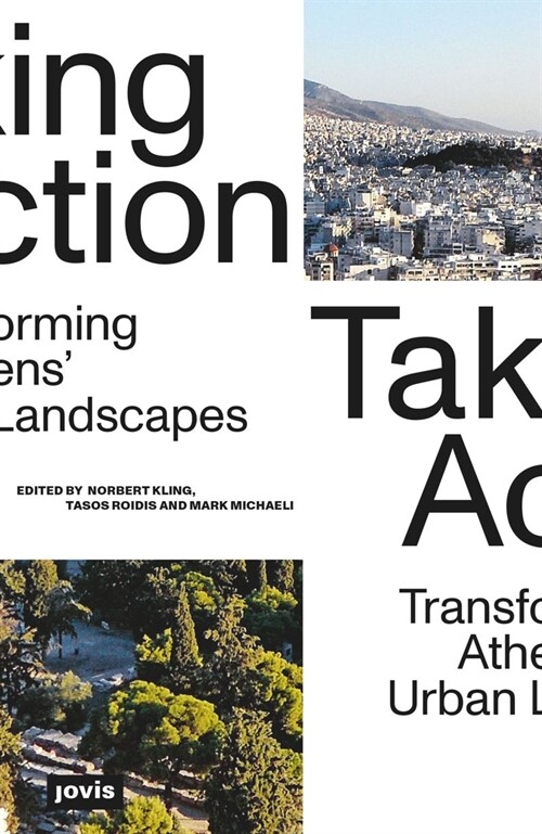 Taking Action: Transforming Athens Urban Landscapes (Paperback)