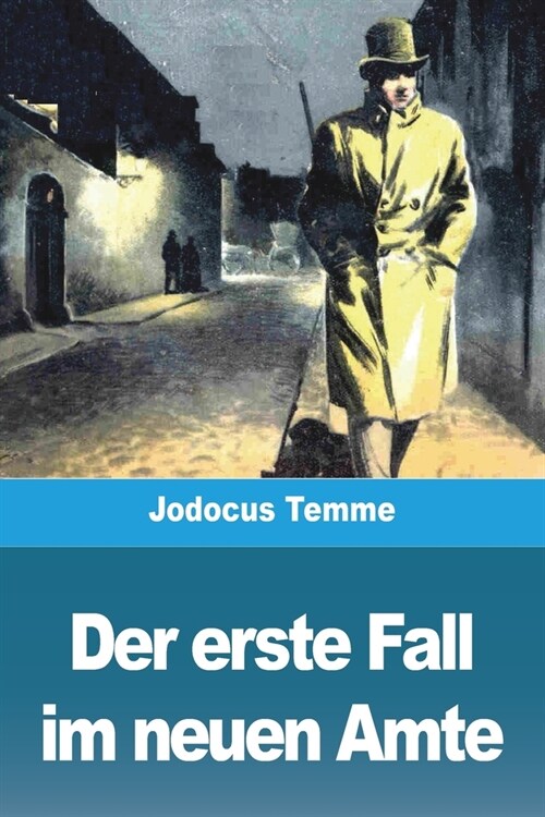 Der erste Fall im neuen Amte (Paperback)