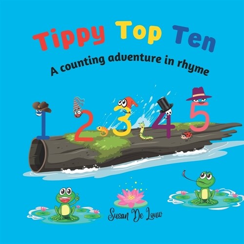 Tippy Top Ten: A counting adventure in rhyme (Paperback)