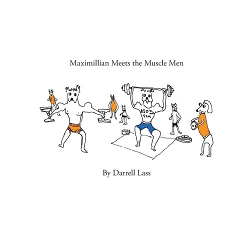 Maximillian Meets the Muscle Men (Paperback)
