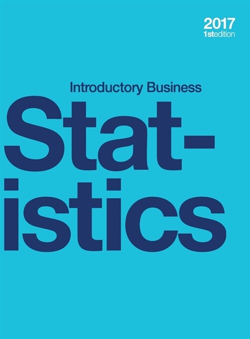 Introductory Business Statistics (hardcover, full color) (Hardcover)