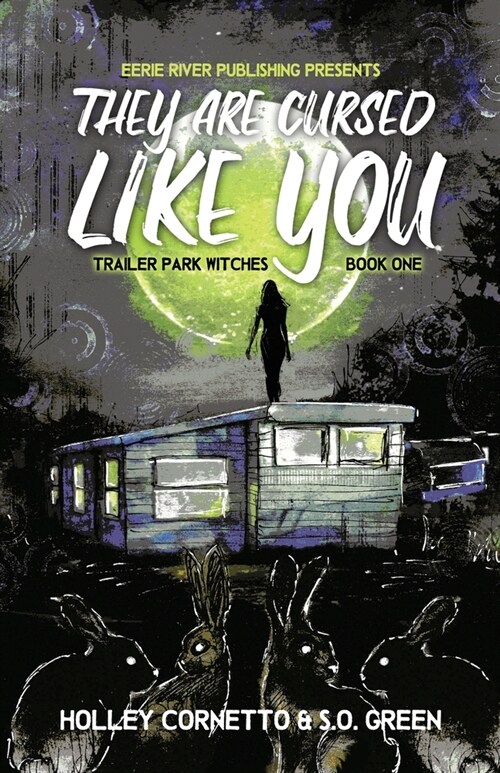 They Are Cursed Like You: Trailer Park Witches Book 1 (Paperback)