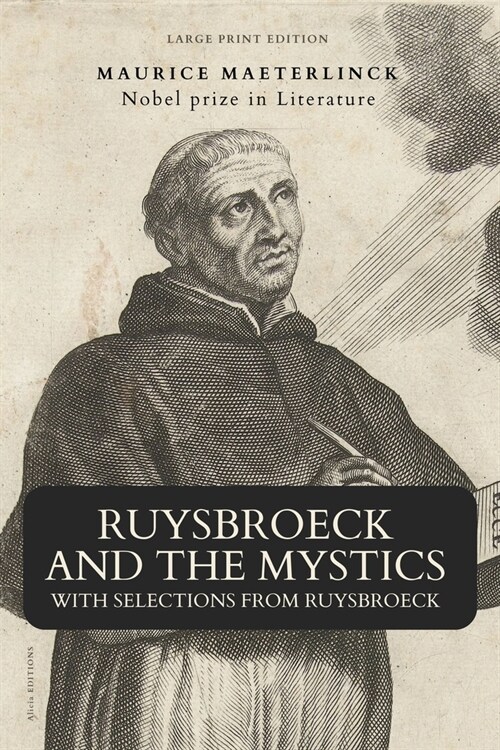 Ruysbroeck and the Mystics: with selections from Ruysbroeck (Large Print Edition) (Paperback)