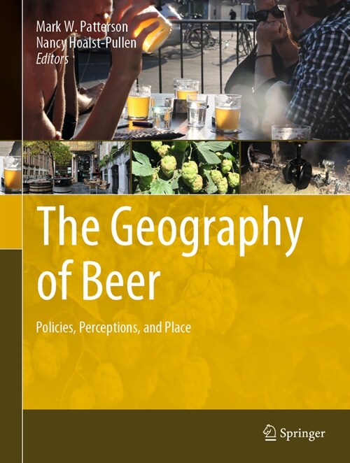 The Geography of Beer: Policies, Perceptions, and Place (Hardcover, 2023)