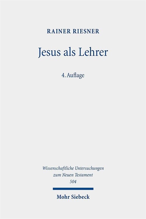 Jesus ALS Lehrer: Fruhjudische Volksbildung Und Evangelien-Uberlieferung (Paperback, 4, 4., Vollstandig)