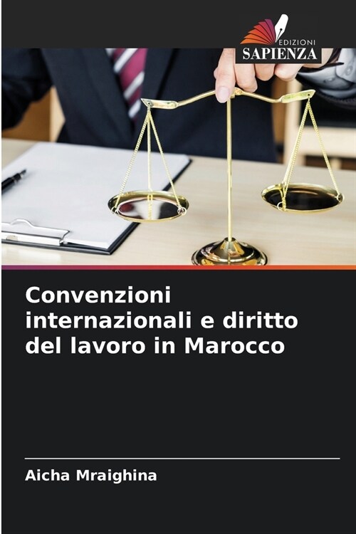 Convenzioni internazionali e diritto del lavoro in Marocco (Paperback)