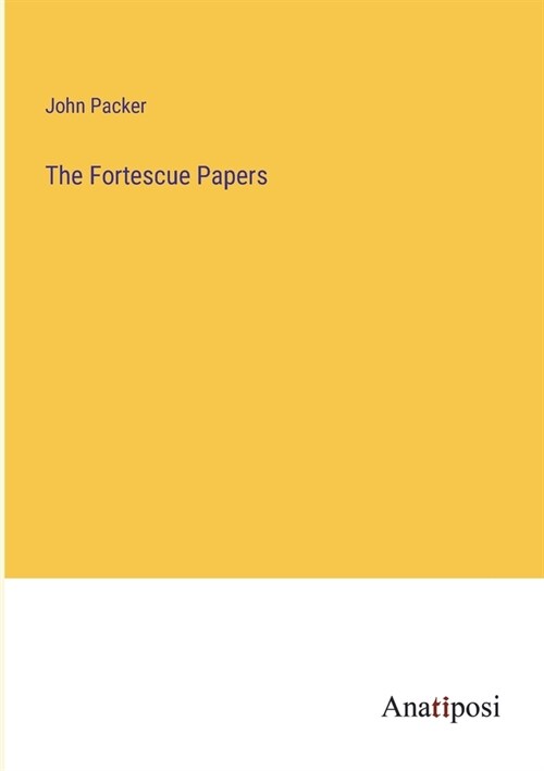 The Fortescue Papers (Paperback)