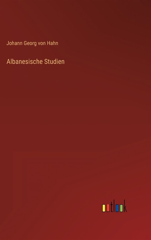 Albanesische Studien (Hardcover)