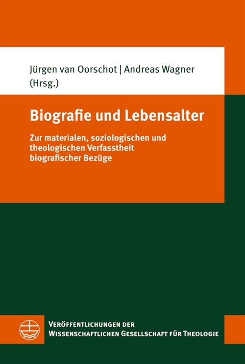 Biografie Und Lebensalter: Zur Materialen, Soziologischen Und Theologischen Verfasstheit Biografischer Bezuge (Paperback)