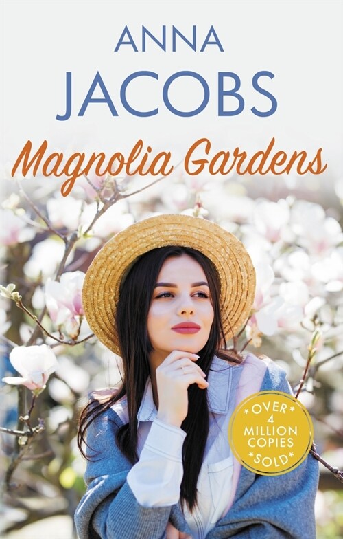 Magnolia Gardens : A heart-warming story from the multi-million copy bestselling author Anna Jacobs (Hardcover)