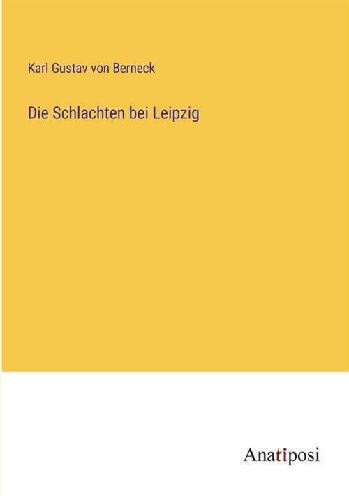 Die Schlachten bei Leipzig (Paperback)