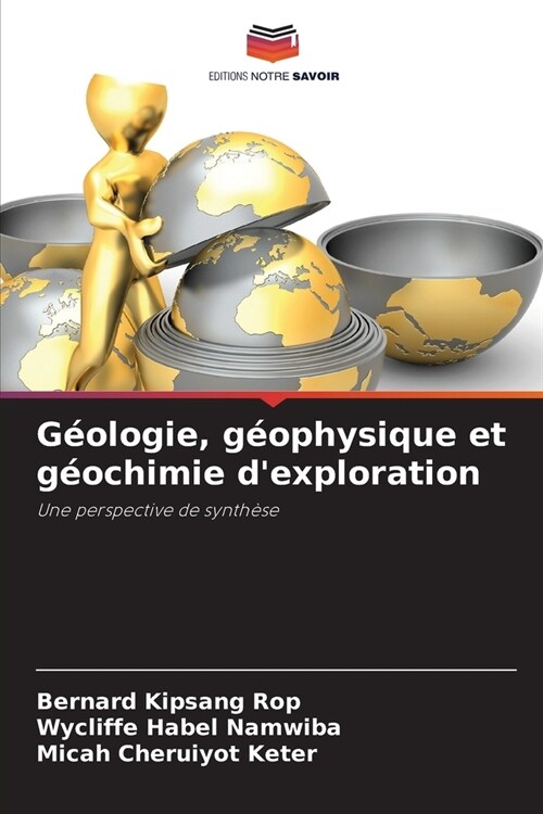 G?logie, g?physique et g?chimie dexploration (Paperback)