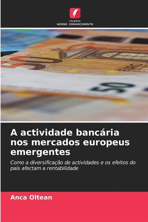 A actividade banc?ia nos mercados europeus emergentes (Paperback)