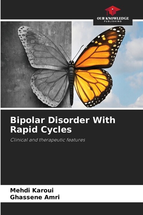 Bipolar Disorder With Rapid Cycles (Paperback)