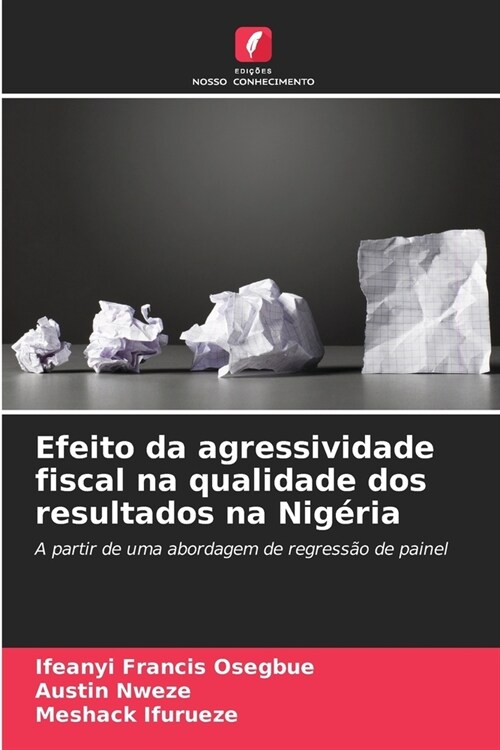 Efeito da agressividade fiscal na qualidade dos resultados na Nig?ia (Paperback)