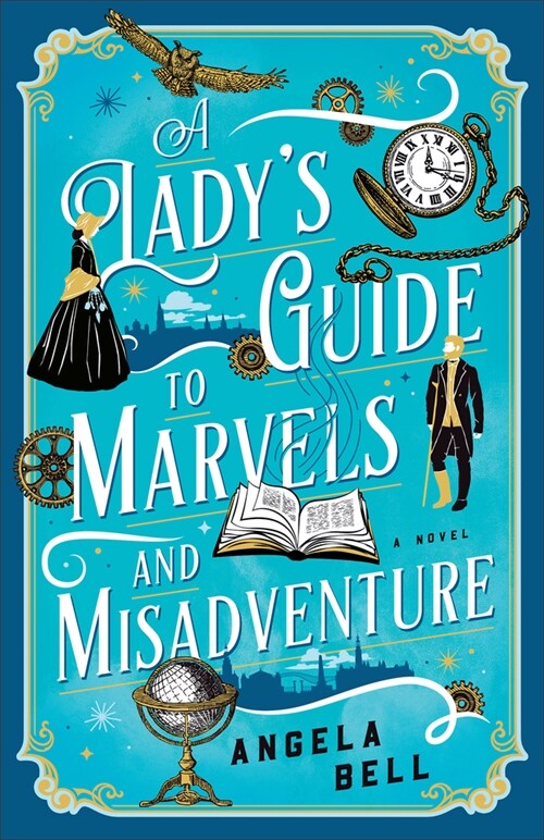 A Ladys Guide to Marvels and Misadventure (Paperback)