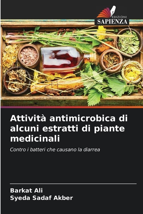 Attivit?antimicrobica di alcuni estratti di piante medicinali (Paperback)