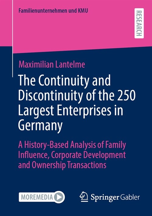 The Continuity and Discontinuity of the 250 Largest Enterprises in Germany: A History-Based Analysis of Family Influence, Corporate Development and Ow (Paperback, 2023)