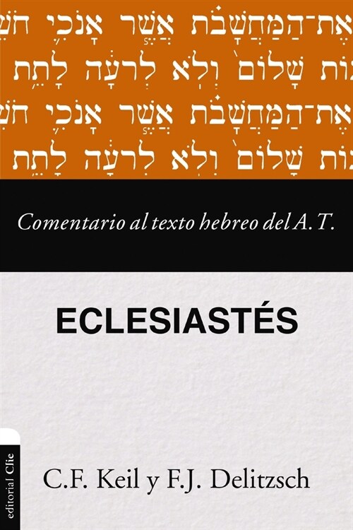 Comentario Al Texto Hebreo del Antiguo Testamento - Eclesiast? (Paperback)