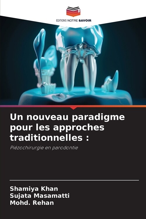 Un nouveau paradigme pour les approches traditionnelles (Paperback)