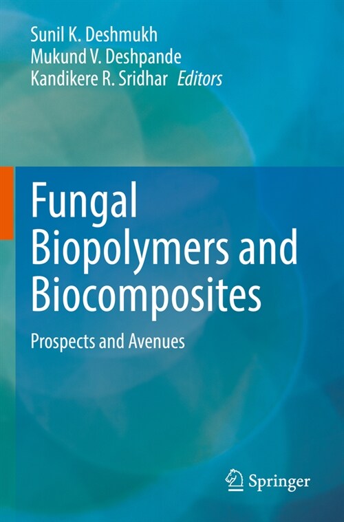 Fungal Biopolymers and Biocomposites: Prospects and Avenues (Paperback, 2022)