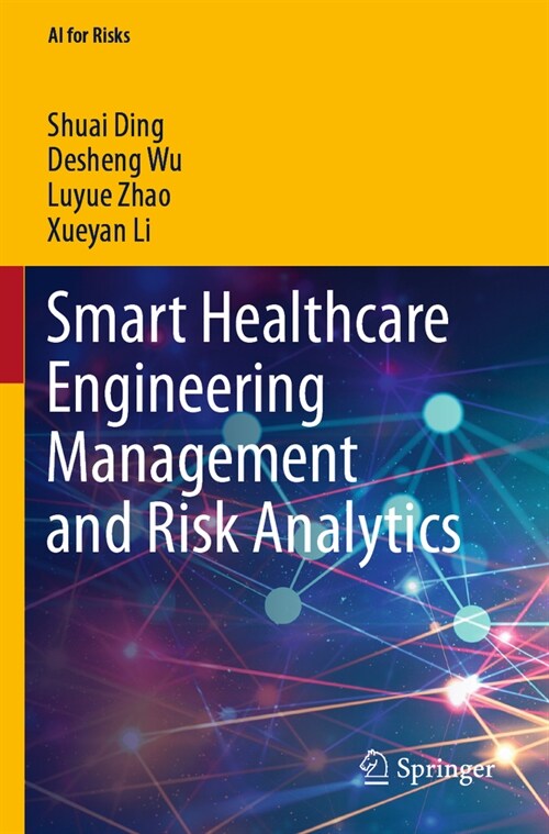 Smart Healthcare Engineering Management and Risk Analytics (Paperback, 2022)