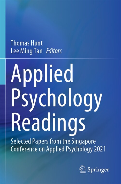 Applied Psychology Readings: Selected Papers from the Singapore Conference on Applied Psychology 2021 (Paperback, 2022)