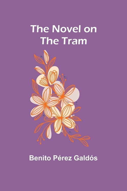 The Novel on the Tram (Paperback)