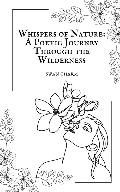 Whispers of Nature: A Poetic Journey Through the Wilderness (Paperback)