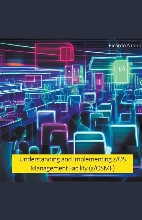 Understanding and Implementing z/OS Management Facility (z/OSMF) (Paperback)