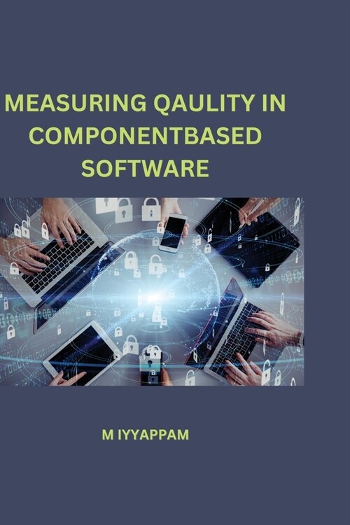 Measuring Qaulity in Component-Based Software (Paperback)