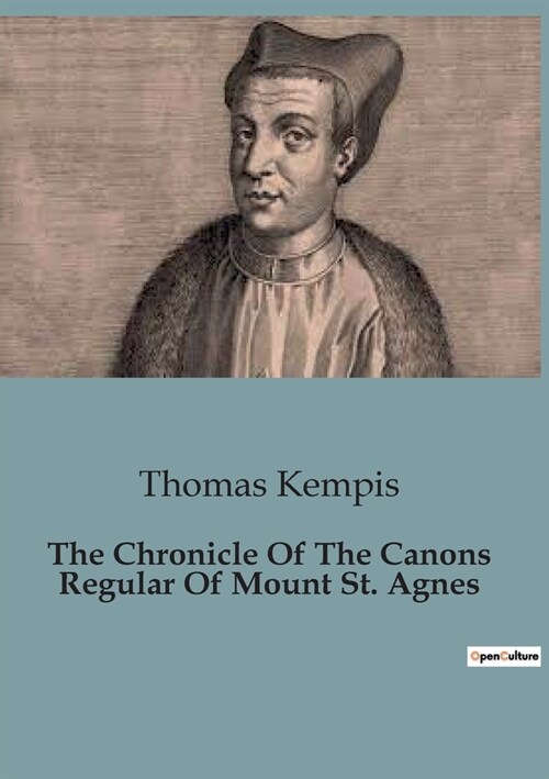 The Chronicle Of The Canons Regular Of Mount St. Agnes (Paperback)