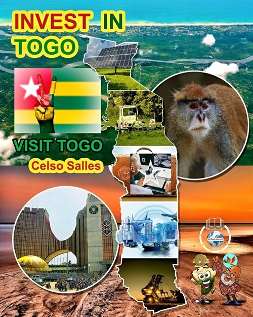 INVEST IN TOGO - Visit Togo - Celso Salles: Invest in Africa Collection (Paperback)