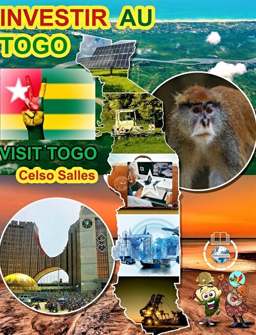 INVESTIR AU TOGO - Visit Togo - Celso Salles: Collection Investir en Afrique (Hardcover)