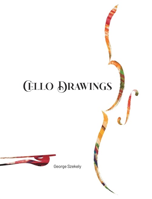 Cello Drawings TRADEBOOK (Hardcover)