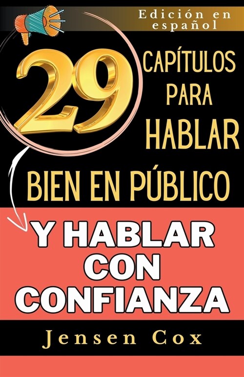 29 cap?ulos para hablar bien en p?lico y hablar con confianza (Paperback)