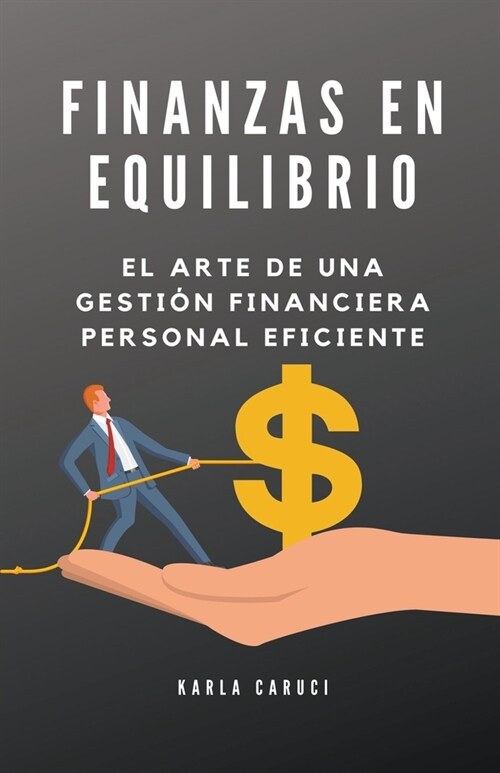 Finanzas en equilibrio: el arte de una gesti? financiera personal eficiente (Paperback)