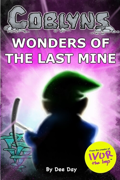 Coblyns: Wonders of the Last Mine (Paperback)