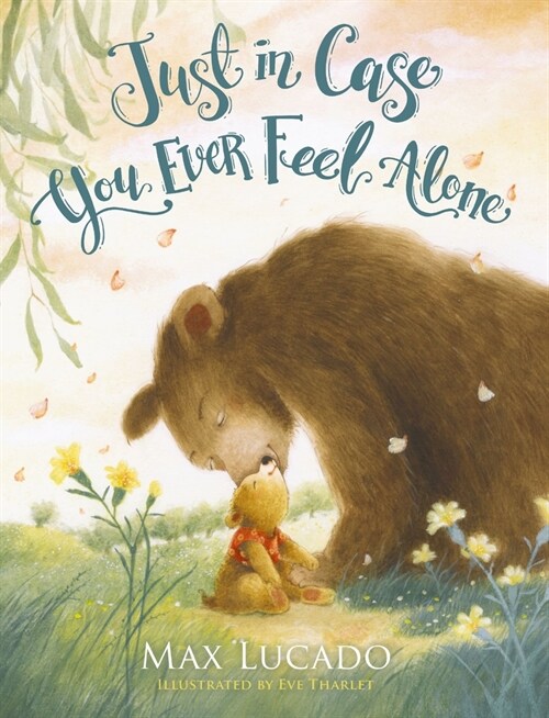 Just in Case You Ever Feel Alone (Board Books)