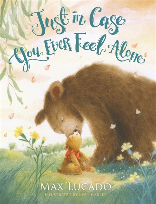 Just in Case You Ever Feel Alone (Hardcover)