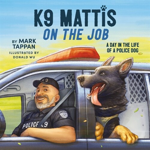K9 Mattis on the Job: A Day in the Life of a Police Dog (Hardcover)