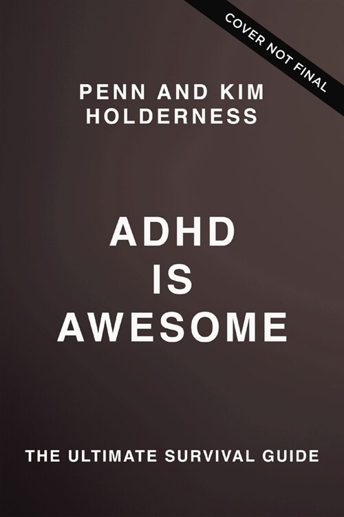 ADHD Is Awesome: A Guide to (Mostly) Thriving with ADHD (Hardcover)