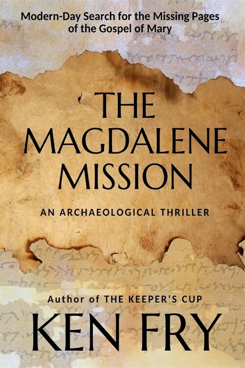 The Magdalene Mission: An Archaeological Thriller (Paperback)