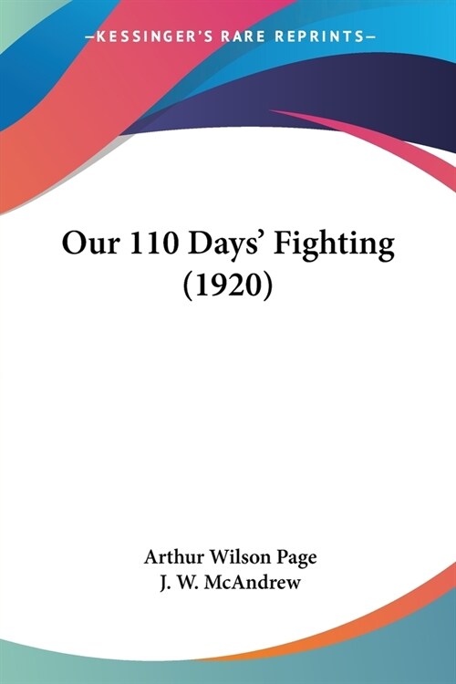 Our 110 Days Fighting (1920) (Paperback)