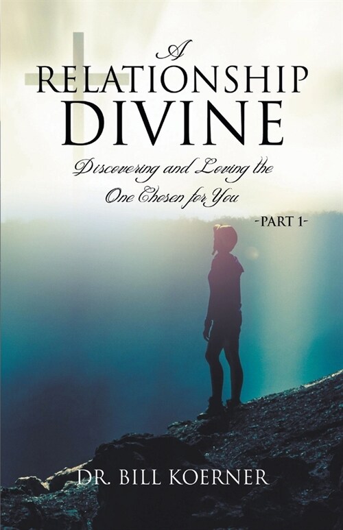 Discovering and Loving the One Chosen For You: Part 1 (Paperback)