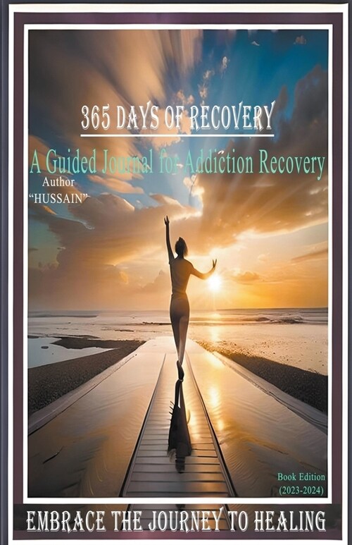 365 Days of Recovery: A Guided Journal for Addiction Recovery (Paperback)