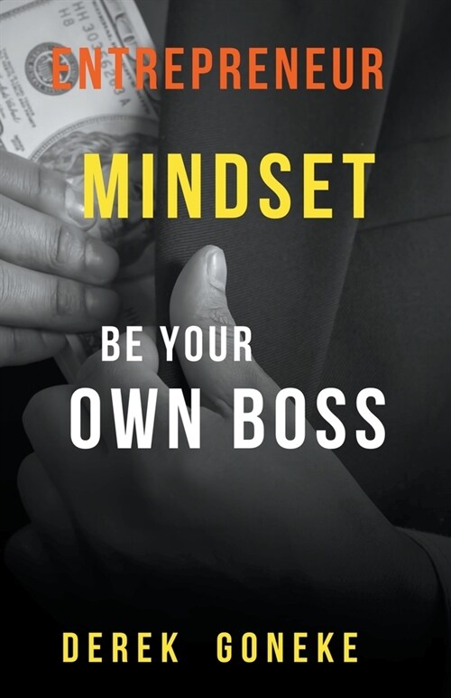 Entrepreneur Mindset: be Your own Boss (Paperback)