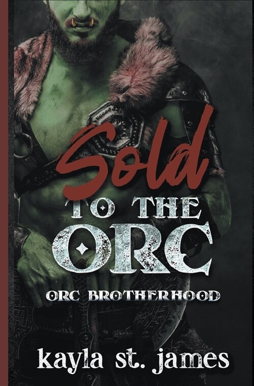 Sold to the Orc (Paperback)