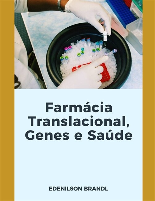 Farm?ia Translacional, Genes e Sa?e (Paperback)